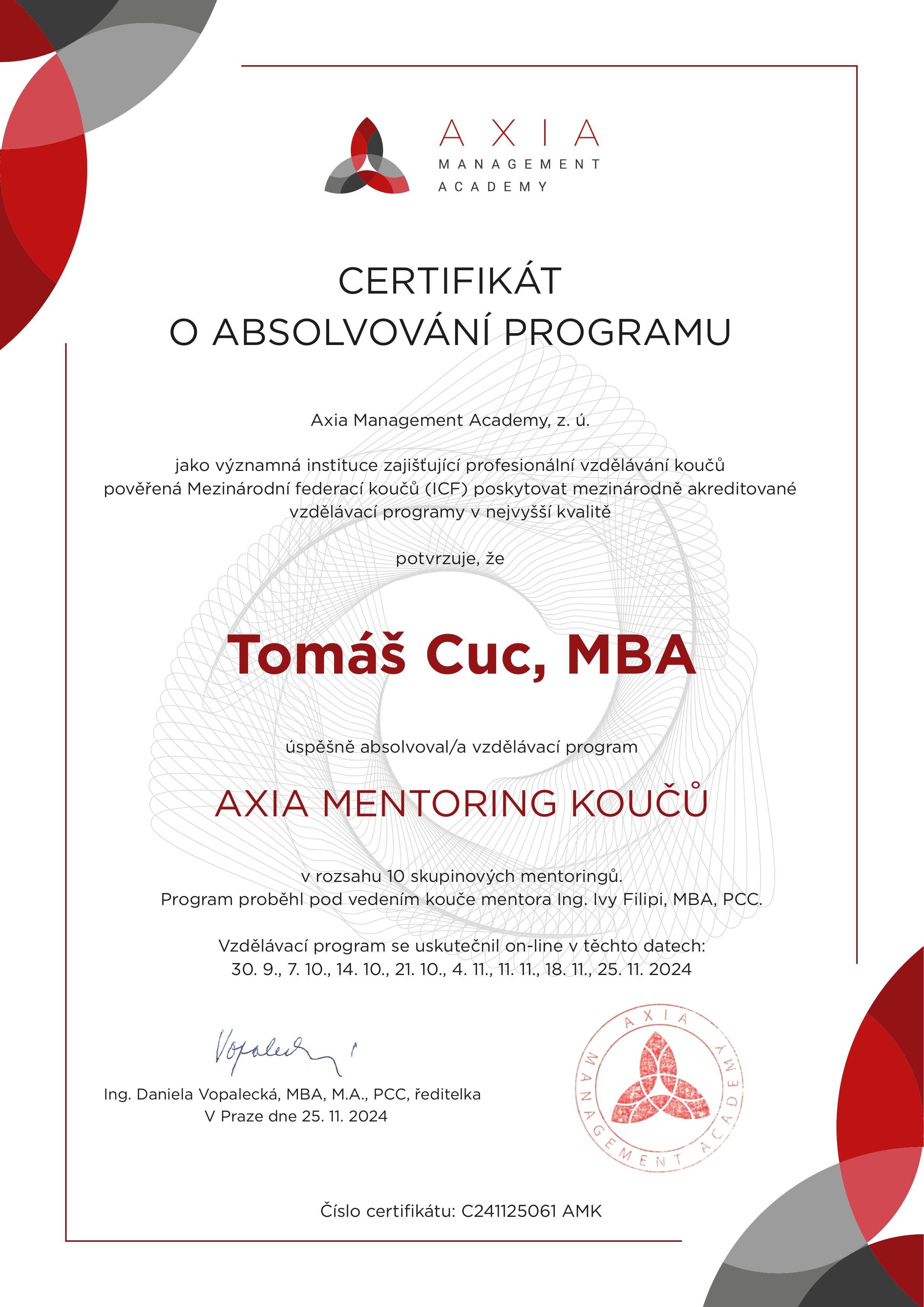 Certifikát o absolvování programu AXIA MENTORING KOUČŮ - Tomáš Cuc (JPG) Certifikát o absolvování programu AXIA MENTORING KOUČŮ - Tomáš Cuc (JPG)
